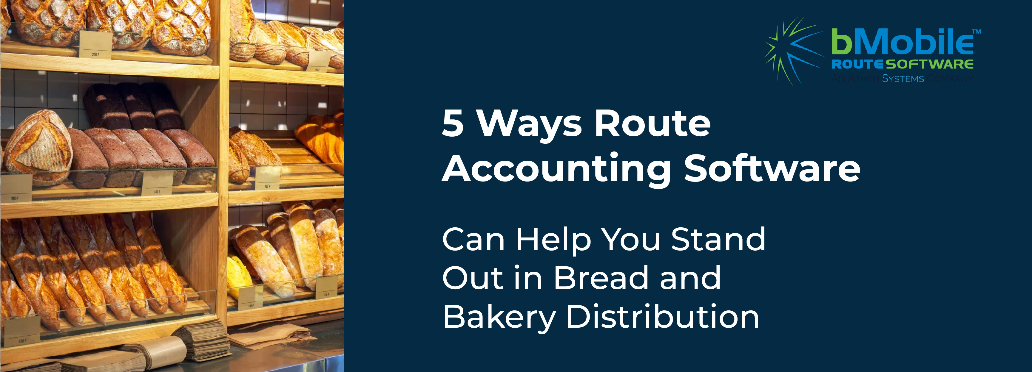 5 Ways Route Accounting Software Can Help You Stand Out in Bread and Bakery Distribution