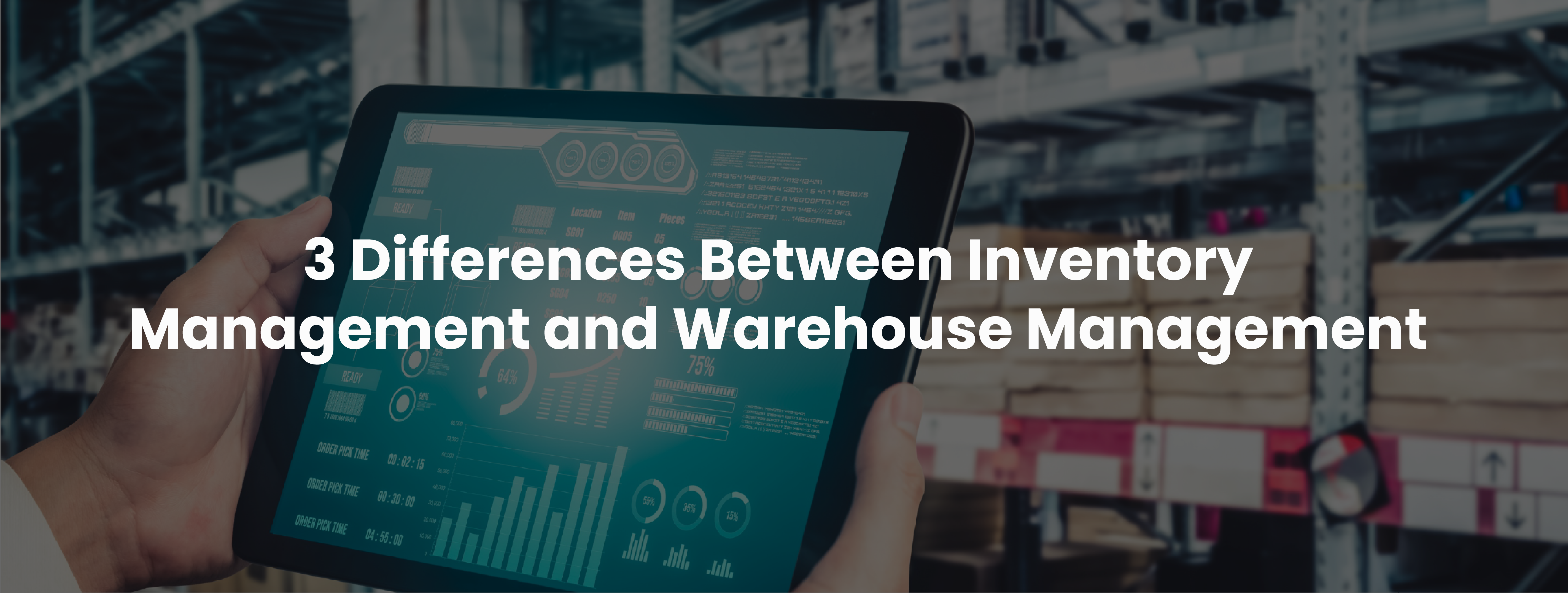 3 Differences Between Inventory Management and Warehouse Management